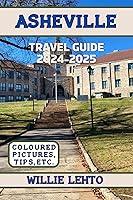 Algopix Similar Product 8 - ASHEVILLE TRAVEL GUIDE 20242025