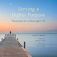 Algopix Similar Product 9 - Serving a Higher Purpose Theosophy for