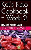 Algopix Similar Product 7 - Kats Keto Cookbook  Week 2 Revised