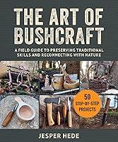 Algopix Similar Product 16 - The Art of Bushcraft A Field Guide to