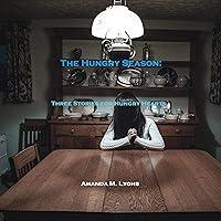 Algopix Similar Product 7 - The Hungry Season Three Short Stories