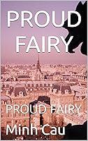 Algopix Similar Product 3 - PROUD FAIRY: PROUD FAIRY