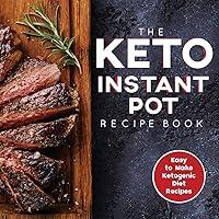Algopix Similar Product 5 - The Keto Instant Pot Recipe Book Easy