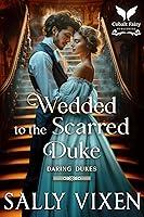 Algopix Similar Product 19 - Wedded to the Scarred Duke A