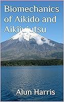 Algopix Similar Product 2 - Biomechanics of Aikido and Aikijujutsu