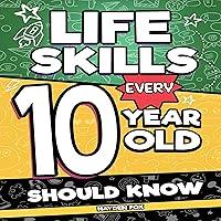 Algopix Similar Product 15 - Life Skills Every 10 Year Old Should