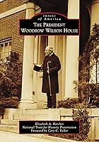 Algopix Similar Product 20 - The President Woodrow Wilson House