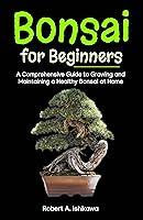 Algopix Similar Product 12 - Bonsai for Beginners A Comprehensive