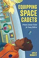 Algopix Similar Product 13 - Equipping Space Cadets Primary Science