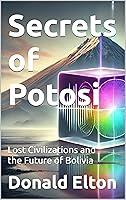 Algopix Similar Product 1 - Secrets of Potosi Lost Civilizations