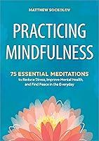 Algopix Similar Product 2 - Practicing Mindfulness 75 Essential