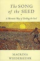 Algopix Similar Product 3 - The Song of the Seed A Monastic Way of