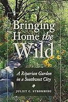 Algopix Similar Product 1 - Bringing Home the Wild A Riparian