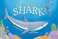 Algopix Similar Product 14 - How to Spy on a Shark