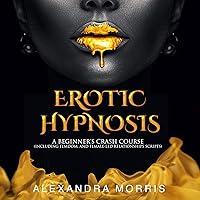 Algopix Similar Product 20 - Erotic Hypnosis A Beginners Crash