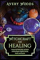 Algopix Similar Product 4 - Witchcraft for Healing Nurture the