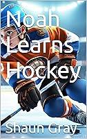 Algopix Similar Product 20 - Noah Learns Hockey