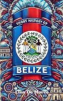 Algopix Similar Product 15 - Short history of Belize History of