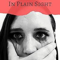 Algopix Similar Product 13 - In Plain Sight A True Story of