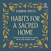 Algopix Similar Product 3 - Habits for a Sacred Home 9 Practices