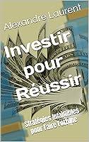 Algopix Similar Product 17 - Investir pour Russir Stratgies