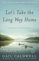 Algopix Similar Product 7 - Lets Take the Long Way Home A Memoir