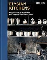 Algopix Similar Product 16 - Elysian Kitchens Recipes Inspired by