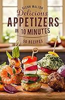 Algopix Similar Product 5 - Delicious Appetizers in 10 Minutes 50