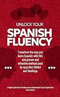 Algopix Similar Product 8 - Unlock Your Spanish Fluency The