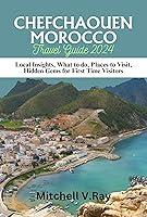 Algopix Similar Product 14 - CHEFCHAOUEN MOROCCO TRAVEL GUIDE 2024