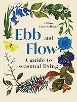 Algopix Similar Product 1 - Ebb and Flow: A Guide to Seasonal Living