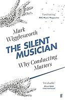 Algopix Similar Product 11 - The Silent Musician Why Conducting