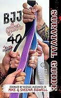 Algopix Similar Product 2 - BJJ After 40 Survival Guide Masters