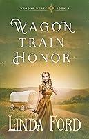 Algopix Similar Product 13 - Wagon Train Honor (Wagons West Book 5)