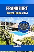 Algopix Similar Product 12 - Frankfurt Travel Guide 2024 Explore