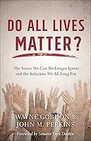 Algopix Similar Product 5 - Do All Lives Matter The Issues We Can