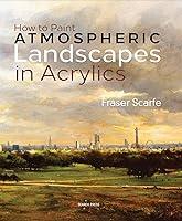 Algopix Similar Product 12 - How to Paint Atmospheric Landscapes in