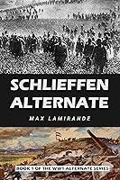 Algopix Similar Product 7 - Schlieffen Alternate Book 1 of the WW1