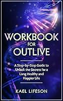 Algopix Similar Product 13 - Workbook for Outlive A StepbyStep