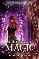 Algopix Similar Product 7 - Resistant Magic (Relic Hunter Book 5)