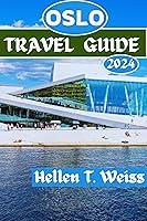 Algopix Similar Product 17 - OSLO TRAVEL GUIDE 2024 Unveiling the