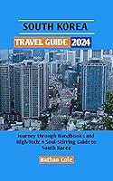 Algopix Similar Product 13 - South Korea Travel Guide 2024 Journey