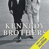 Algopix Similar Product 8 - The Kennedy Brothers The Rise and Fall