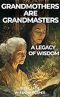 Algopix Similar Product 7 - Grandmothers Are Grandmasters A Legacy