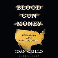 Algopix Similar Product 1 - Blood Gun Money How America Arms Gangs