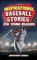 Algopix Similar Product 8 - Inspirational Baseball Stories for