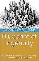 Algopix Similar Product 12 - Blueprint of Ingenuity Exploring the