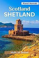 Algopix Similar Product 9 - SHETLAND TRAVEL GUIDE 2024 Explore