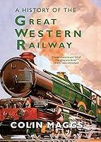 Algopix Similar Product 15 - A History of the Great Western Railway