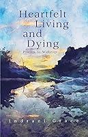 Algopix Similar Product 15 - Heartfelt Living and Dying Poems to